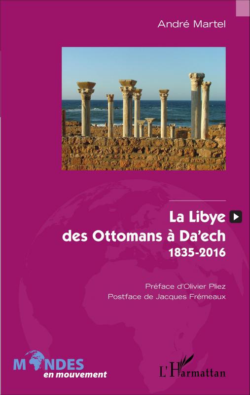 La Libye des Ottomans à Da’ech