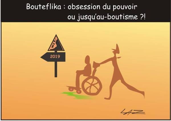 Bouteflika : obsession du pouvoir ou jusqu'au-boutisme ?!