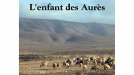 "L’enfant des Aurès", le premier roman de Zine Bakhouche