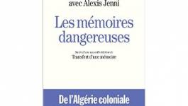 "Les mémoires dangereuses" de Benjamin Stora et Alexis Jenni