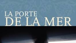 "La Porte de la mer", un roman de Youcef Zirem