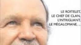 Ce nouveau pamphlet qui attaque Bouteflika