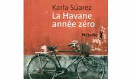 La Havane année zéro, de Karla Suarez