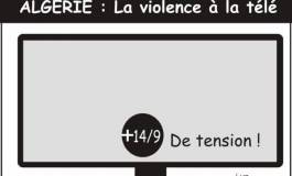 Algérie : la violence à la télé !