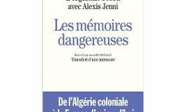 "Les mémoires dangereuses" de Benjamin Stora et Alexis Jenni