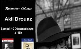 Rencontre avec l'écrivain Akli Drouaz samedi au Royal-Est (Paris)