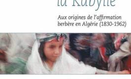 "La genèse de la Kabylie" de Yassine Temlali