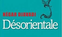 "Désorientale" de Négar Djavadi dévoile l'Iran