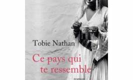 "Ce pays qui te ressemble" de Tobie Nathan