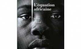 Le nouveau roman de Yasmina Khadra "L’équation africaine"
