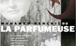 Jeudi 5 juillet à 18 h 30 : Rencontre avec Mohamed Benchicou pour fêter l'indépendance et la sortie du  roman «La parfumeuse»