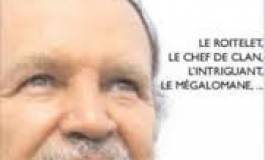 Ce nouveau pamphlet qui attaque Bouteflika