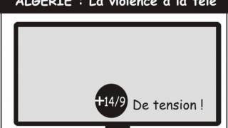 Algérie : la violence à la télé !