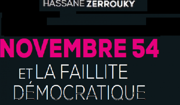 "Novembre 54 et la faillite démocratique" : Mohamed Benchicou vous donne rendez-vous lundi 8 février à 18 h à l'Obododo