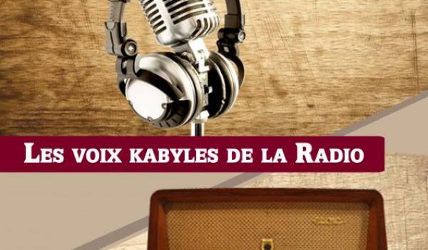 Irdjen, fête la culture et l’histoire : les voix kabyles de la radio