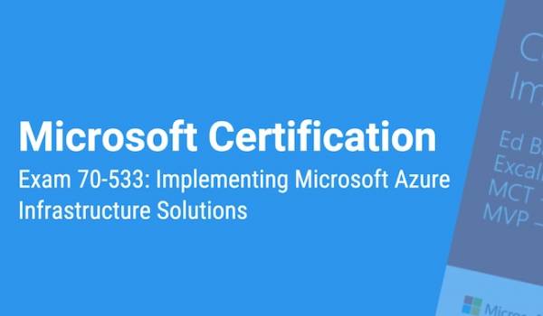 How to Get a Successful Mark for Microsoft Exam 70-533?