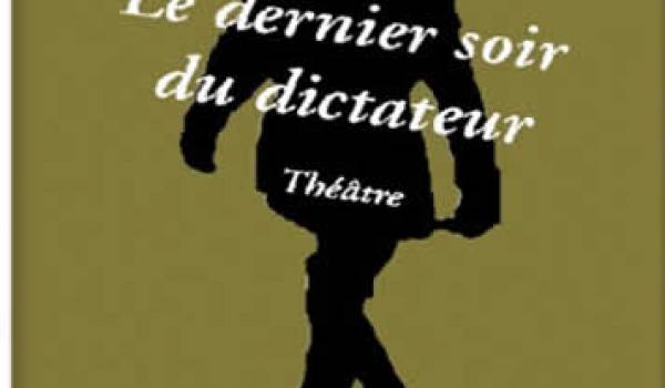 Sortie du livre "Le dernier soir du dictateur" de Mohamed Benchicou (Théâtre)